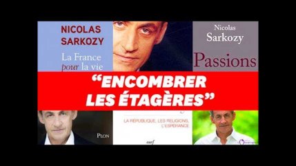 Un nouveau livre de Sarkozy... pour "encombrer les étagères" ?