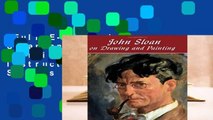 Full E-book  John Sloan on Drawing and Painting (Dover Art Instruction)  Best Sellers Rank : #5