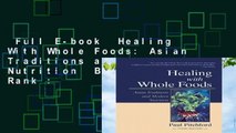 Full E-book  Healing With Whole Foods: Asian Traditions and Modern Nutrition  Best Sellers Rank :