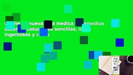 Online La nueva guia medica de remedios caseros: Soluciones sencillas, ideas ingeniosas y curas