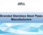 Branded Stainless Steel Pipe Manufacturers