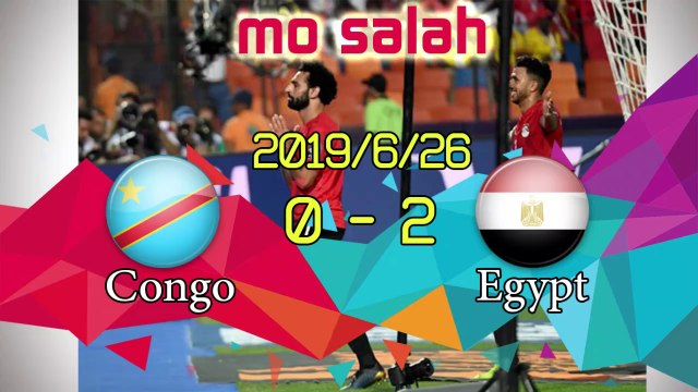 Highlights | Egypt 2-0 DR Congo & Goals - Mo Salah CAN 2019