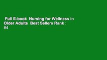 Full E-book  Nursing for Wellness in Older Adults  Best Sellers Rank : #4