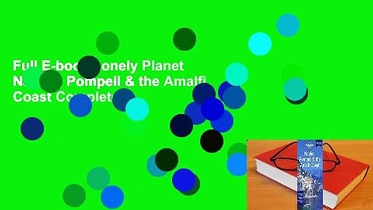Full E-book Lonely Planet Naples, Pompeii & the Amalfi Coast Complete