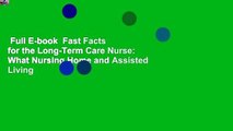 Full E-book  Fast Facts for the Long-Term Care Nurse: What Nursing Home and Assisted Living