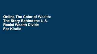 Online The Color of Wealth: The Story Behind the U.S. Racial Wealth Divide  For Kindle
