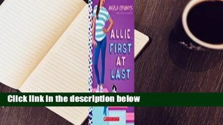 Full version Allie, First at Last: A Wish Novel Complete
