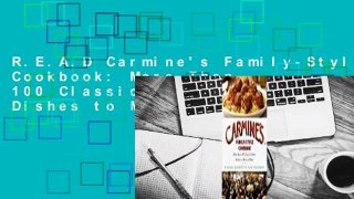 R.E.A.D Carmine's Family-Style Cookbook: More Than 100 Classic Italian Dishes to Make at Home