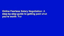 Online Fearless Salary Negotiation: A step-by-step guide to getting paid what you're worth  For