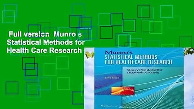 Full version Munro s Statistical Methods for Health Care Research Complete
