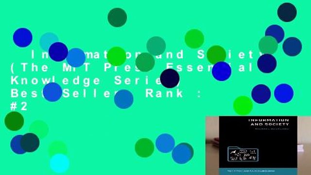 Information and Society (The MIT Press Essential Knowledge Series) Best Sellers Rank : #2