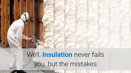 Times When Insulation May Fail You & Fixing Actions