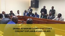 Drama as Nairobi County executives couldn't explain bursary delays