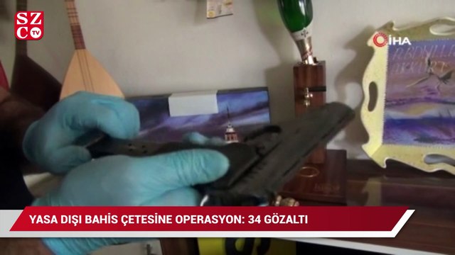 Yasa dışı bahis çetesine operasyon: 34 gözaltı