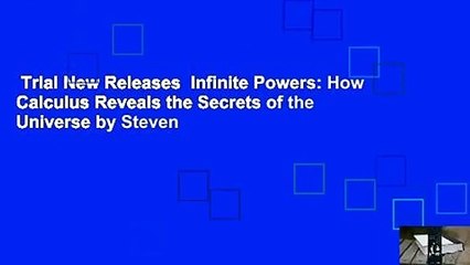 Trial New Releases  Infinite Powers: How Calculus Reveals the Secrets of the Universe by Steven