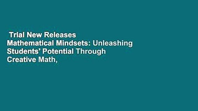 Trial New Releases Mathematical Mindsets: Unleashing Students' Potential Through Creative Math,