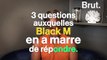 Le retour de Sexion d'Assaut, la musique pour ados… Black M répond aux questions qui l'agacent