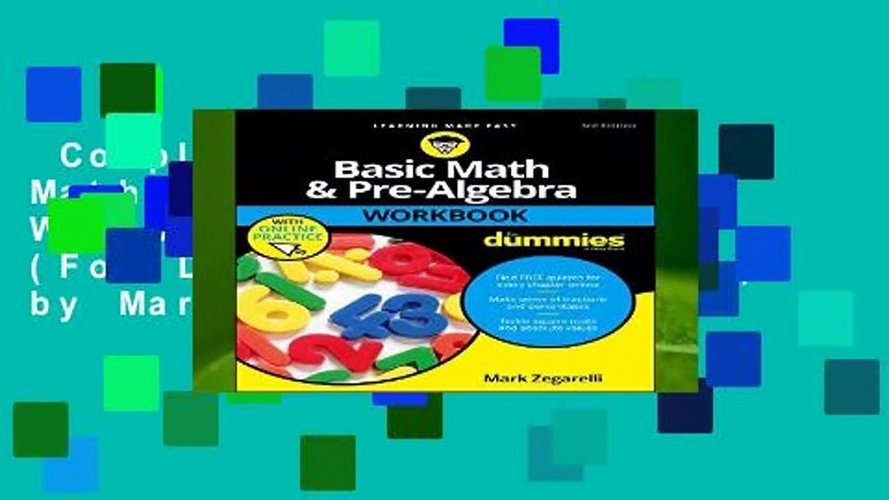 Complete acces  Basic Math and Pre-Algebra Workbook For Dummies (For Dummies (Lifestyle)) by Mark