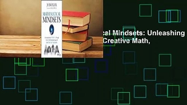 Complete acces Mathematical Mindsets: Unleashing Students' Potential Through Creative Math,
