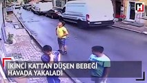 İstanbul'da günün kahramanı! Bebeği havada yakaladı... - Son Dakika Haberler