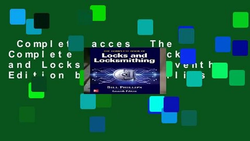 Complete acces  The Complete Book of Locks and Locksmithing, Seventh Edition by Bill Phillips