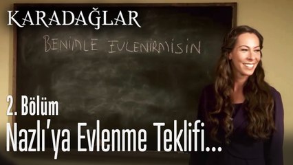 Gülali'den evlenme teklifi - Karadağlar 2. Bölüm