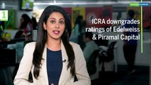 3 Point Analysis | ICRA downgrades ratings of Edelweiss, Piramal