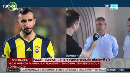 İsmail Kartal: "Şartlar uygun olursa Mehmet Topal'ı isterim"