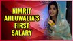 Choti Sarrdarni: Nimrit Kaur Ahluwalia and her first salary