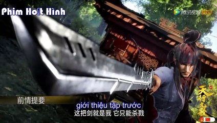 Thiên Hành Cửu Ca phần 2 tập 9 Vietsub FHD