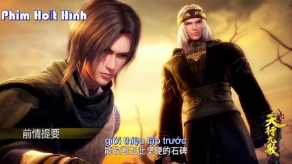 Thiên Hành Cửu Ca phần 2 tập 6  Vietsub FHD