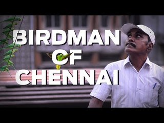 Humane Express: Chennai's very own Birdman