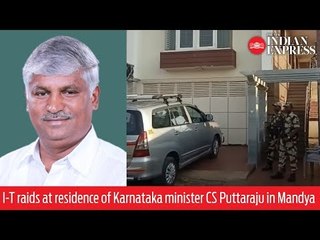 I-T raids at residence of Karnataka minister CS Puttaraju in Mandya