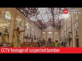 Sri Lanka terror attack: Chilling CCTV footage of suspected bomber emerges
