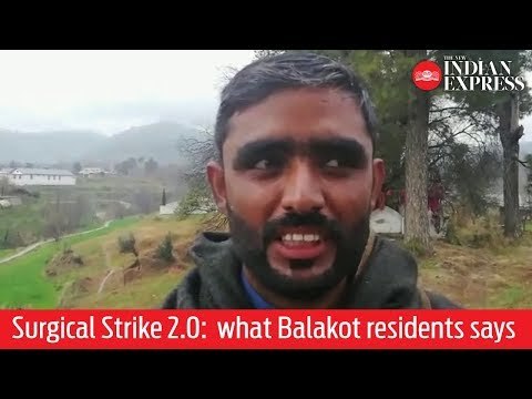 Surgical Strike 2.0: This is what Balakot residents have to say