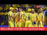 IPL 2019: Why is MS Dhoni's Chennai Super Kings the most successful team?