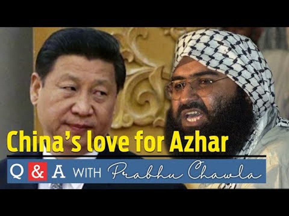 Q&A with Prabhu Chawla 22: Hitting China to make them disown Masood Azhar