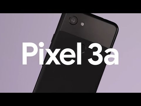 Unboxing the Google Pixel 3a and First Look