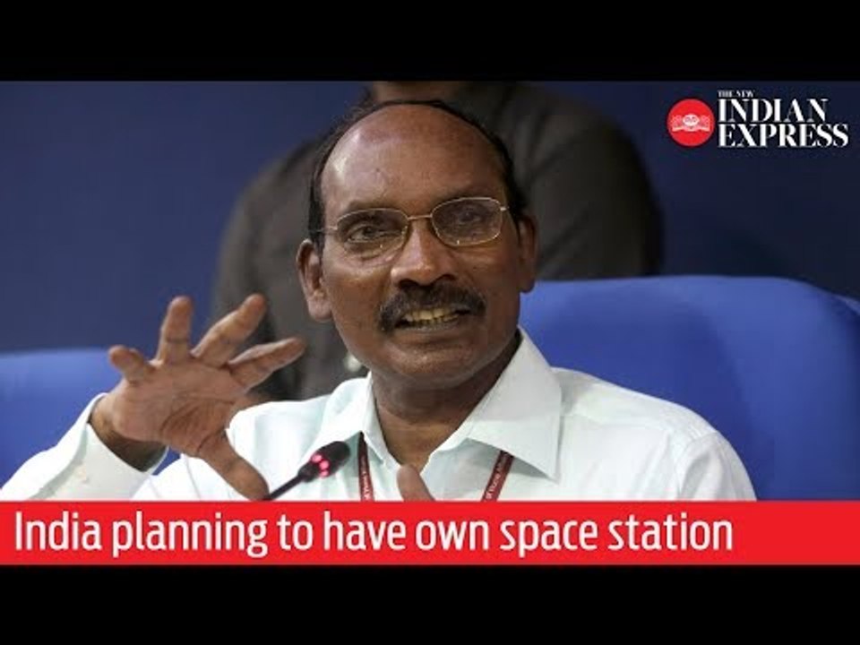 India planning to have own space station: ISRO chief