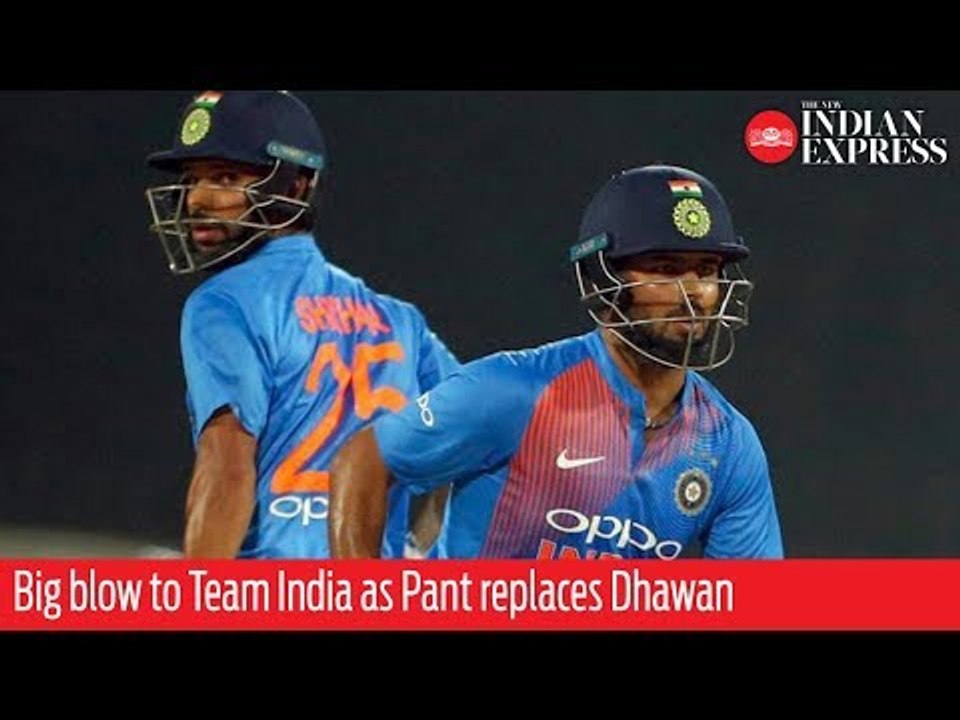 Shikhar Dhawan ruled out, Rishabh Pant named replacement