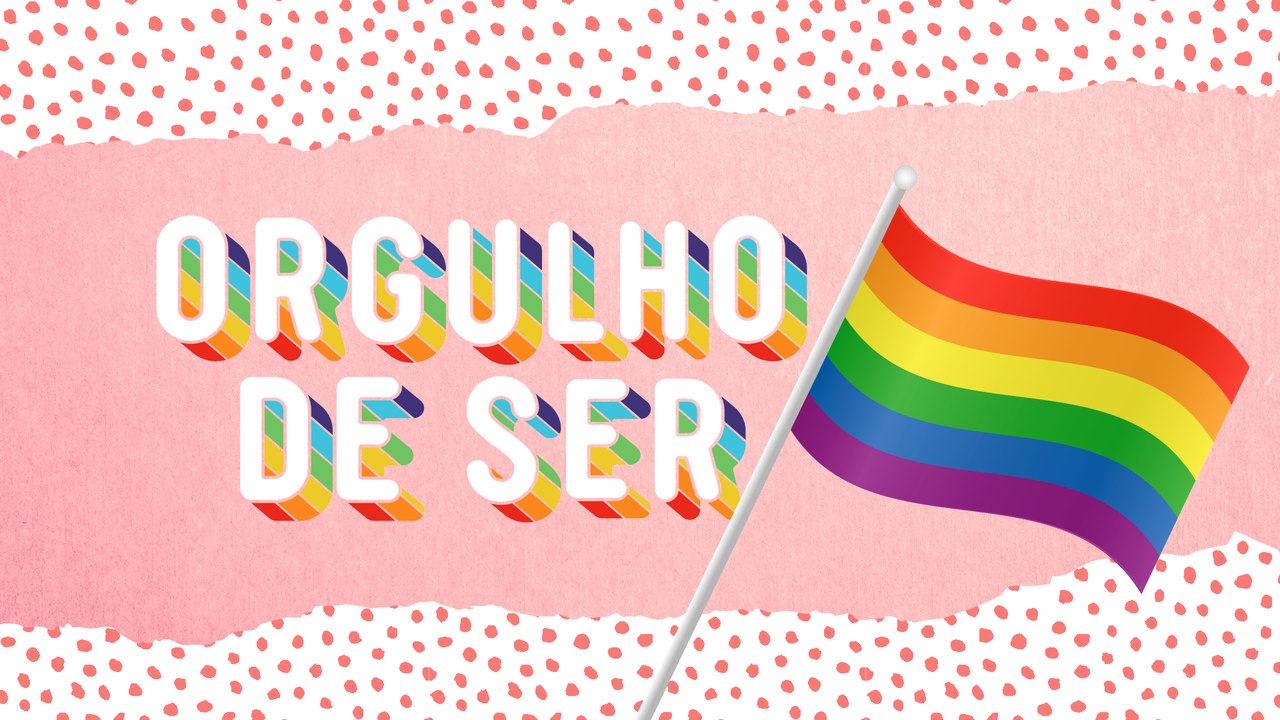 ORGULHO DE SER