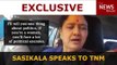 Exclusive: Sasikala says 'unruly elements,' not AIADMK attacked media.