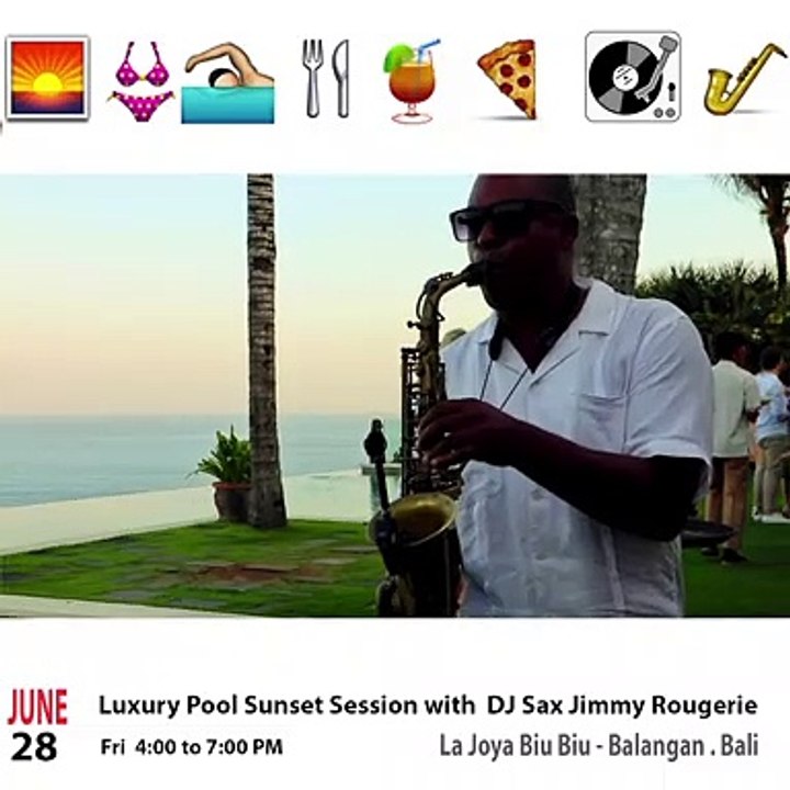 La Joya Bali luxury pool sunset session with DJ sax Jimmy Rougerie