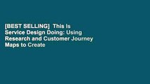 [BEST SELLING]  This Is Service Design Doing: Using Research and Customer Journey Maps to Create