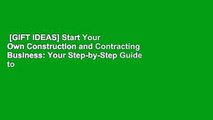 [GIFT IDEAS] Start Your Own Construction and Contracting Business: Your Step-by-Step Guide to