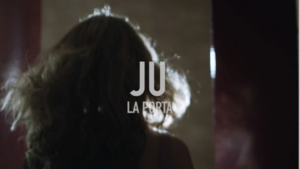 Ju - La Porta - Videoclip Oficial