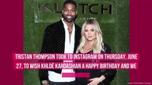 Tristan Thompson Wishes Khloé Kardashian a Happy Birthay