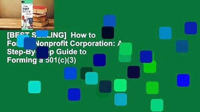 [BEST SELLING] How to Form a Nonprofit Corporation: A Step-By-Step Guide to Forming a 501(c)(3)