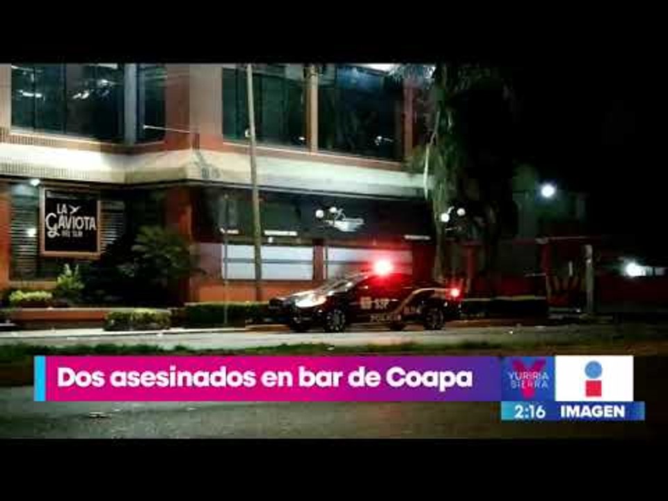 Balacera en bar de Coapa deja a 2 hombres muertos | Noticias con Yuriria Sierra