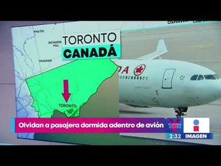 Olvidan a una pasajera que se quedó dormida en el interior de un avión | Noticias con Yuriria